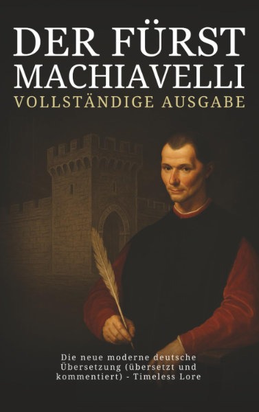 Buchcover: Niccolò Machiavelli – Der Fürst, vollständige Ausgabe, mit Porträt Machiavellis