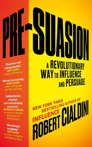 Buchcover: Robert Cialdini – Pre-Suasion. A Revolutionary Way to Influence and Persuade