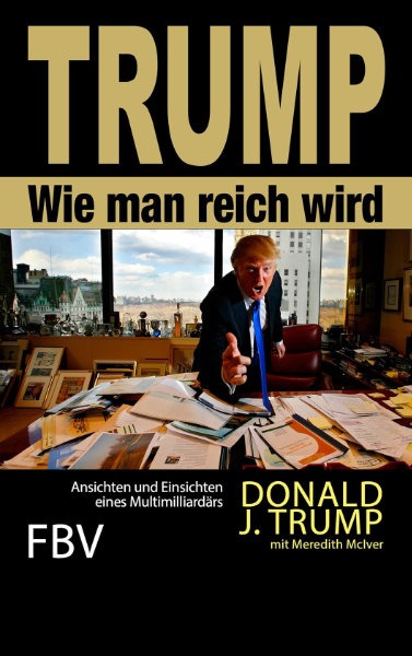 Buchcover: Donald J. Trump – Wie man reich wird (FBV)