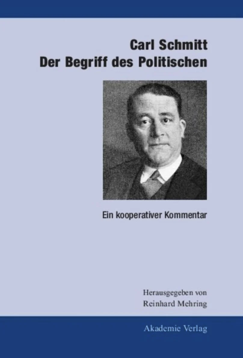 Buchcover: Carl Schmitt – Der Begriff des Politischen. Ein kooperativer Kommentar, hrsg. von Reinhard Mehring (Akademie Verlag), mit Porträt Schmitts