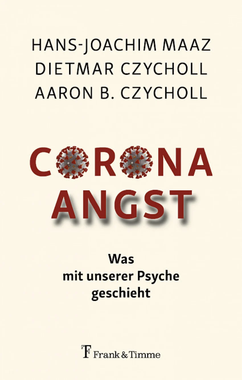 Buchcover: Hans-Joachim Maaz, Dietmar und Aaron B. Czycholl – Corona-Angst. Was mit unserer Psyche geschieht (Frank & Timme)