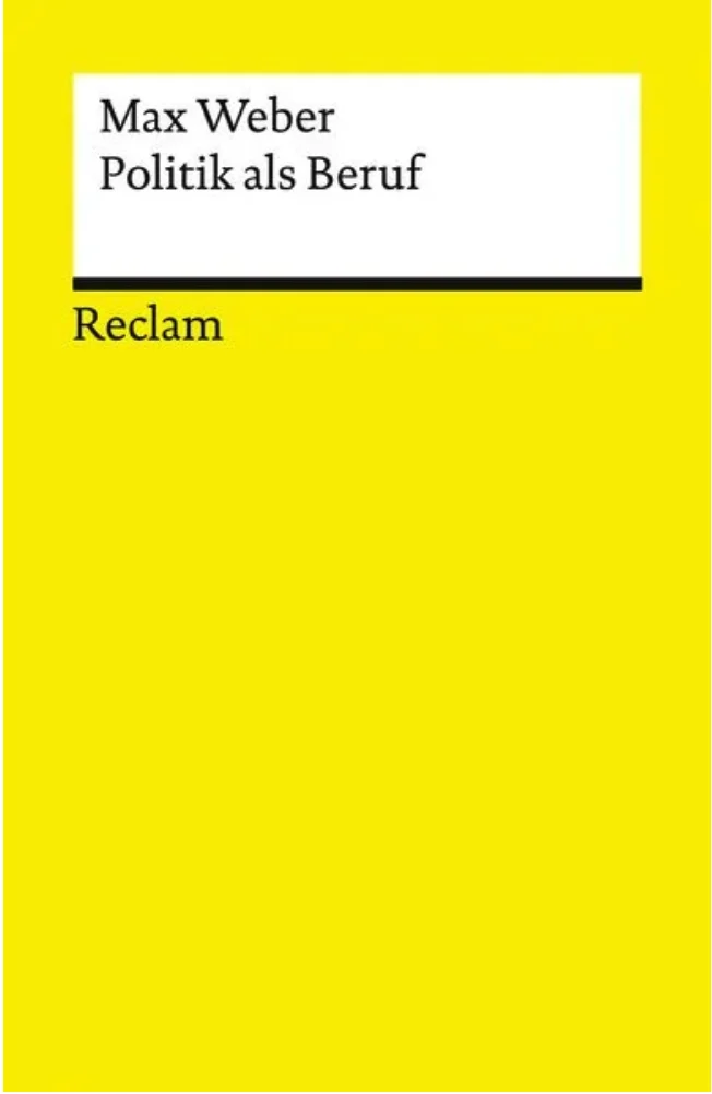 Buchcover: Max Weber – Politik als Beruf (Reclam, gelbe Ausgabe)